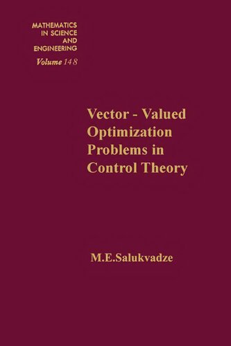 Vector-valued optimization problems in control theory, Volume 148 (Mathematics in Science and Engineering)