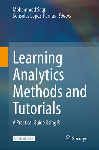 Learning Analytics Methods and Tutorials : A Practical Guide Using R