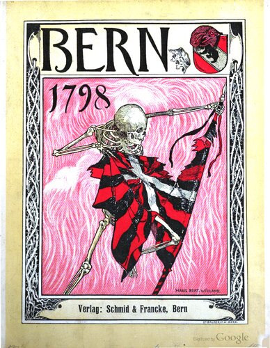 Die Märztage des Jahres 1798. Kriegsgeschichtliche Darstellung der Ereignisse im Kampfe Berns mit den französischen Armeen