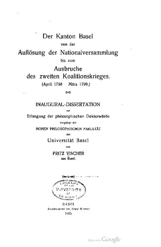 Der Kanton Basel von der Auflösung der Nationalversammlung bis zum Ausbruche des zweiten Koalitionskrieges (April 1798 - März 1799)