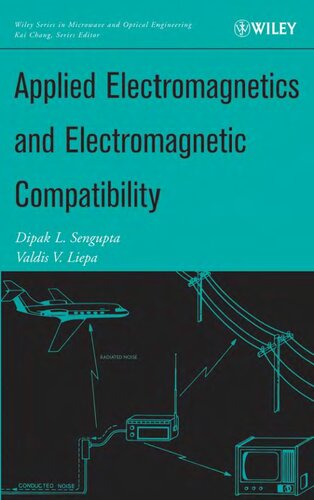 Applied Electromagnetics and Electromagnetic Compatibility (Wiley Series in Microwave and Optical Engineering)