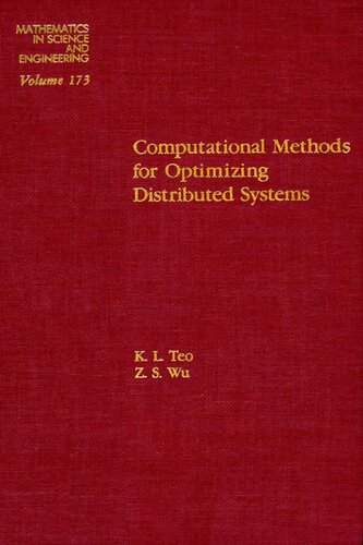 Computational methods for optimizing distributed systems, Volume 173 (Mathematics in Science and Engineering)