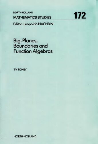 Big-Planes, Boundaries and Function Algebras (Volume 172) (North-Holland Mathematics Studies, Volume 172)