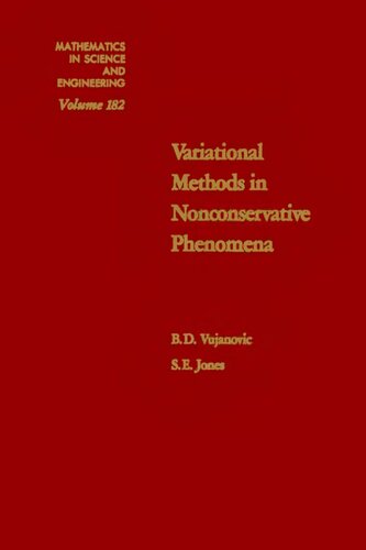Variational Methods in Nonconservative Phenomena (Volume 182) (Mathematics in Science and Engineering, Volume 182)