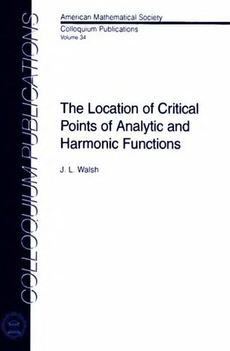 The Location of Critical Points of Analytic and Harmonic Functions (COLLOQUIUM PUBLICATIONS (AMER MATHEMATICAL SOC), 34)