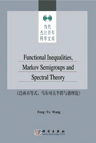 Functional Inequalities Markov Semigroups and Spectral Theory (The Science Series of the Contemporary Elite Youth)