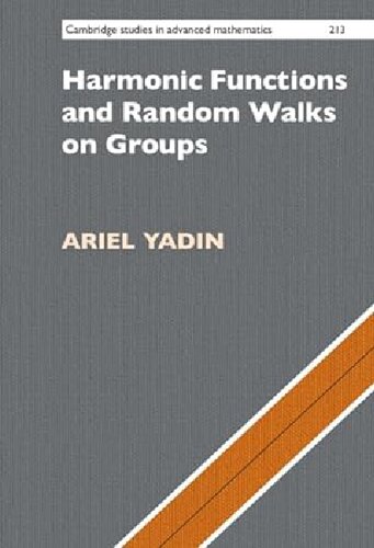 Harmonic Functions and Random Walks on Groups (Cambridge Studies in Advanced Mathematics, Series Number 213)