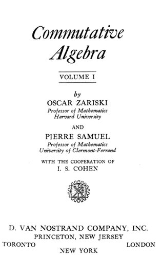 Commutative Algebra Volume I (University Series in Higher Mathematics)