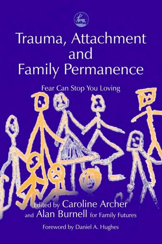Trauma, attachment and family permanence. Fear can stop you loving