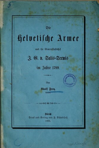 Die Helvetische Armee und ihr Generalstabschef J. G. v . Salis-Seewis im Jahre 1799