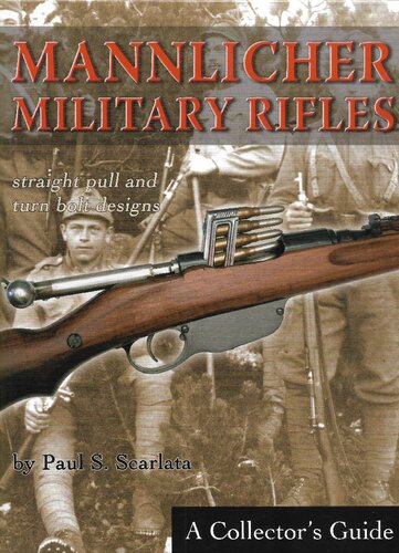Mannlicher Military Rifles: Straight Pull and Turn Bolt Designs