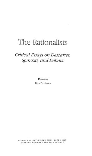 The Rationalists: Critical Essays on Descartes, Spinoza, and Leibniz (Critical Essays on the Classics Series)