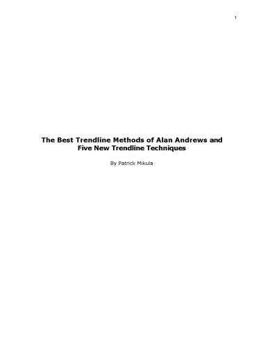 The Best Trendline Methods of Alan Andrews and Five New Trendline Techniques