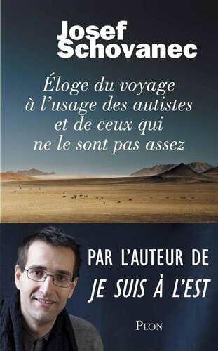 Éloge du voyage à l'usage des autistes et de ceux qui ne le sont pas assez