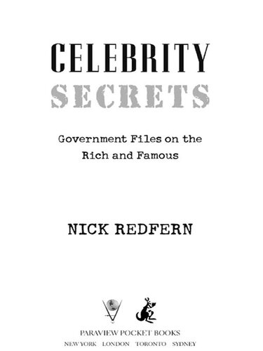 Celebrity Secrets : Official Government Files on the Rich and Famous