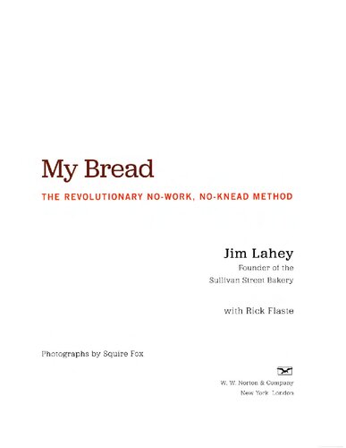 My Bread the revolutionary no-work no-knead method