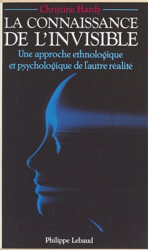 La Connaissance de l'invisible