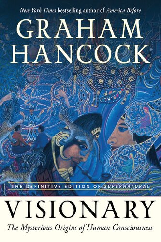 Visionary. The mysterious origins of human consciousness (2022)