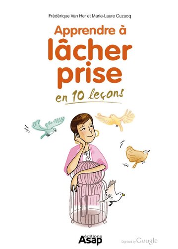 Apprendre à lâcher prise en 10 leçons
