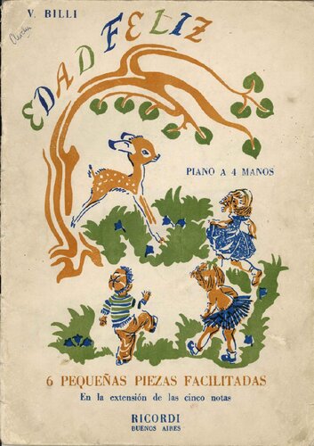 Edad feliz, 6 pequeñas piezas facilitadas en la extensión de las cinco notas, para piano a 4 manos.