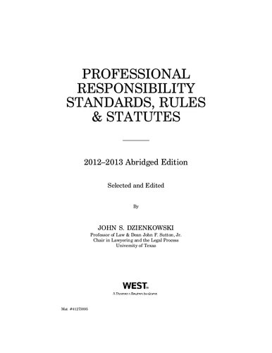 Professional Responsibility, Standards, Rules and Statutes, 2012-2013 Abridged