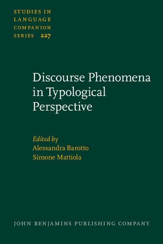 Discourse Phenomena in Typological Perspective (Studies in Language Companion Series (SLCS), 227)