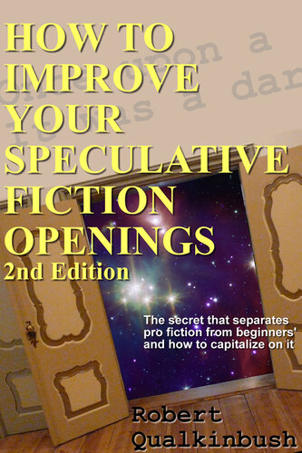 How To Improve Your Speculative Fiction Openings, 2nd ed.