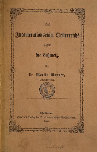 Das Incamerationsedict Oesterreichs gegen die Schweiz