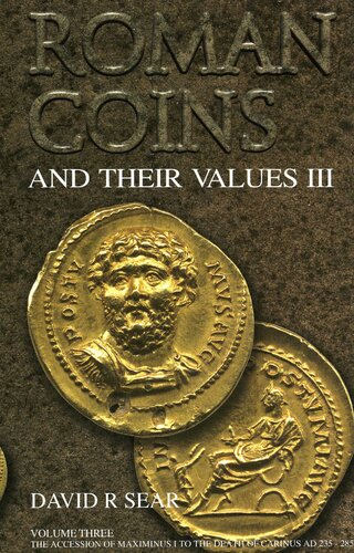 Roman Coins and their Values. Volume 3. The Accession of Maximinus I to the Death of Carinus AD 235-285