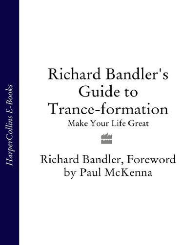 Guide to trance-formation. Make your life great