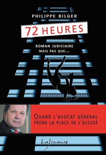 72 Heures : roman judiciaire mais pas que...
