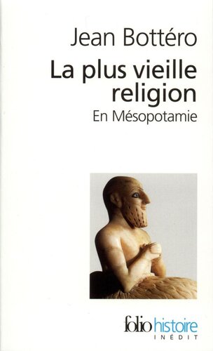 La plus vieille religion ... en Mésopotamie