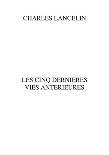 Les cinq dernières vies antérieures