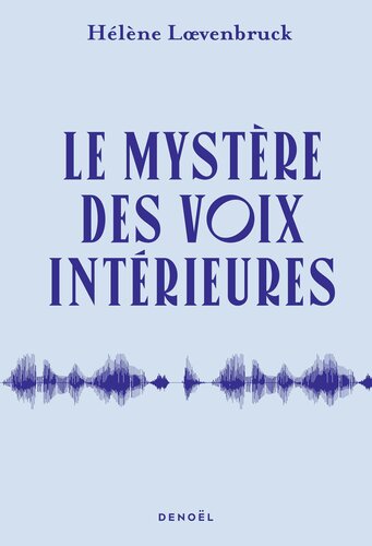 Le mystère des voix intérieures