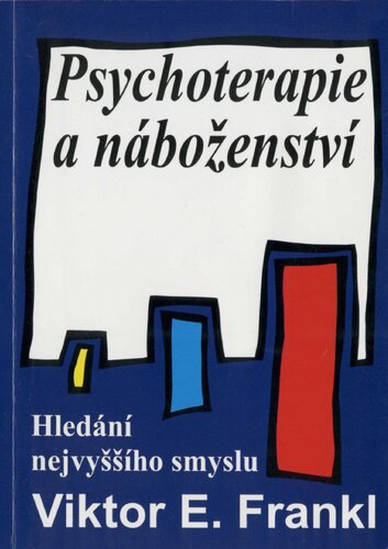 Psychoterapie a náboženství: hledán nejvyššího smyslu