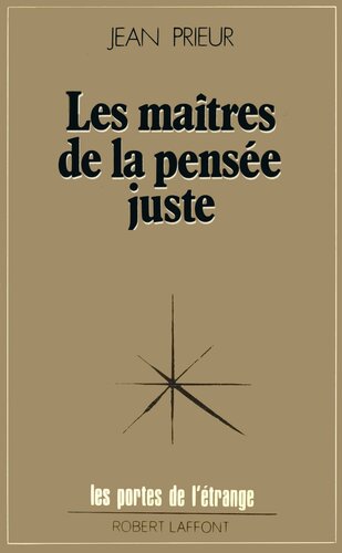 Les maîtres de la pensée juste, sagesse planétaire