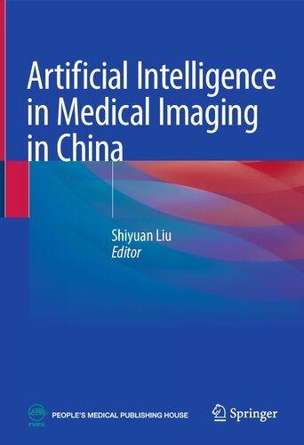 Artificial Intelligence in Medical Imaging in China (Aug 3, 2024)_(9819984408)_(Springer).rar