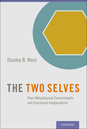 The Two Selves: Their Metaphysical Commitments and Functional Independence