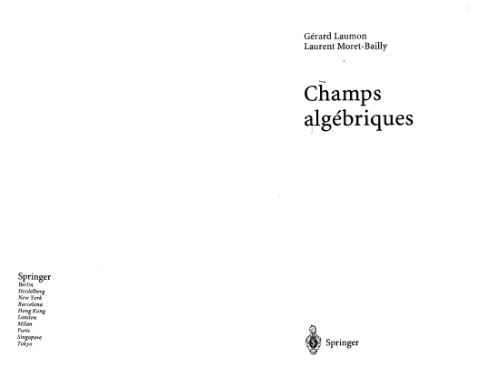 Champs algebriques (Ergebnisse der Mathematik und ihrer Grenzgebiete. 3. Folge   A Series of Modern Surveys in Mathematics)