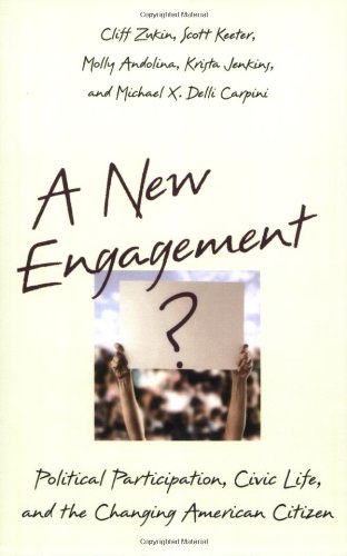 A New Engagement?: Political Participation, Civic Life, and the Changing American Citizen