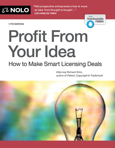 Profit From Your Idea: How to Make Smart Licensing Deals
