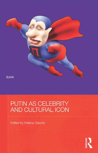 Putin as Celebrity and Cultural Icon