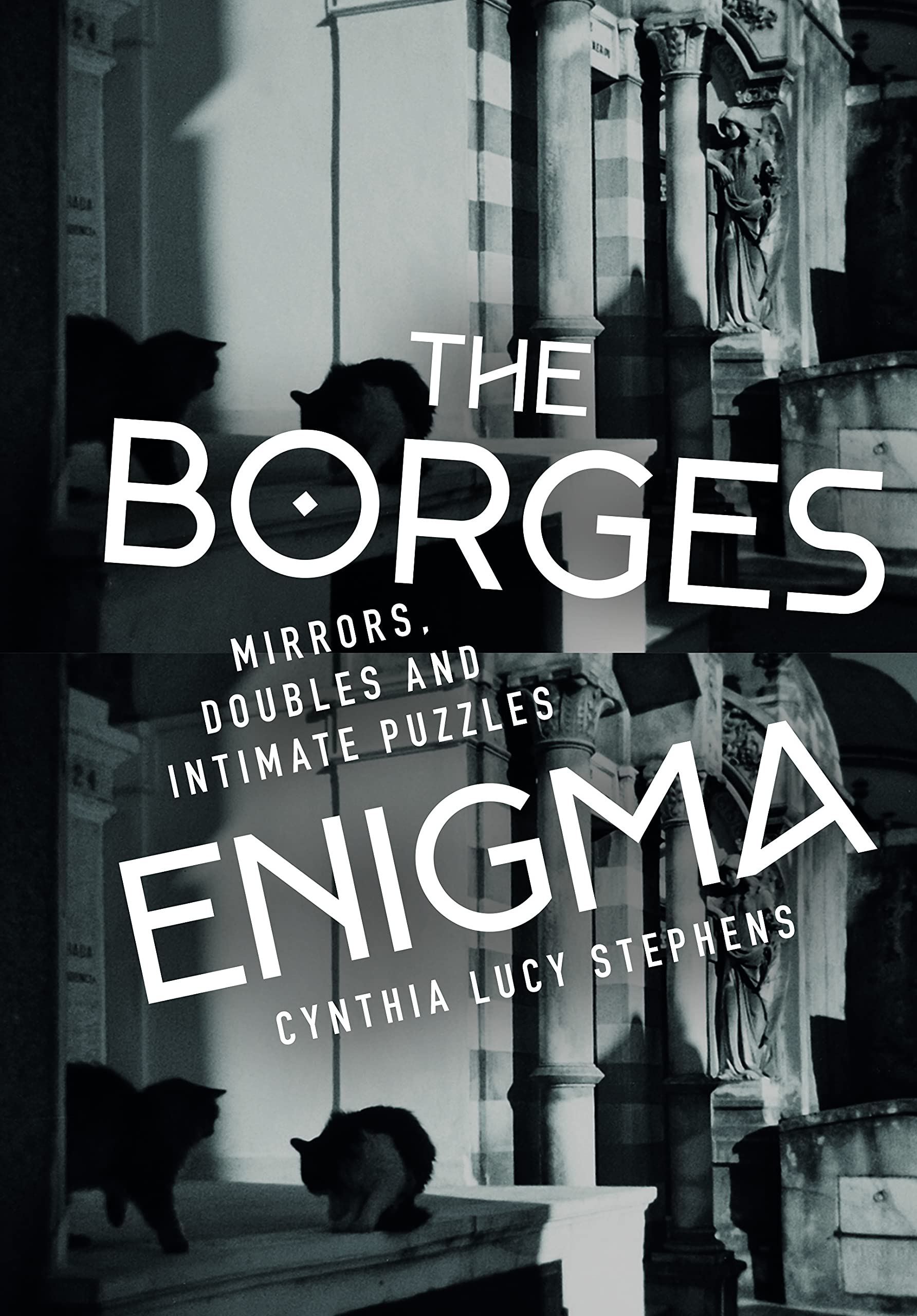 The Borges Enigma: Mirrors, Doubles, and Intimate Puzzles (Monografías A Book 396)