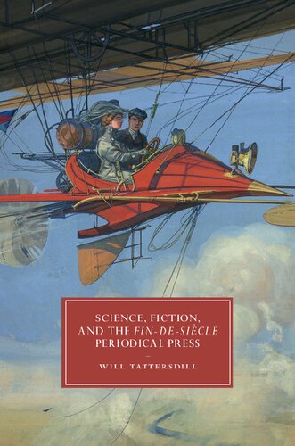 SCIENCE, FICTION, AND THE FIN-DE-SIÈCLE PERIODICAL PRESS