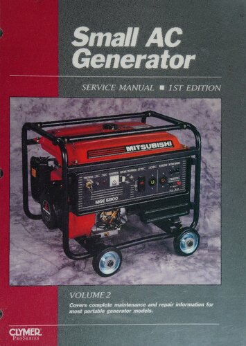 Small AC Generator Service Manual Volume 2: Covers Complete Maintenance and Repair Information for Most Portable Generator Models