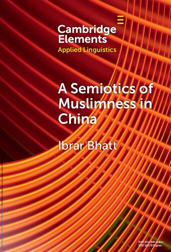 A Semiotics of Muslimness in China (Elements in Applied Linguistics)