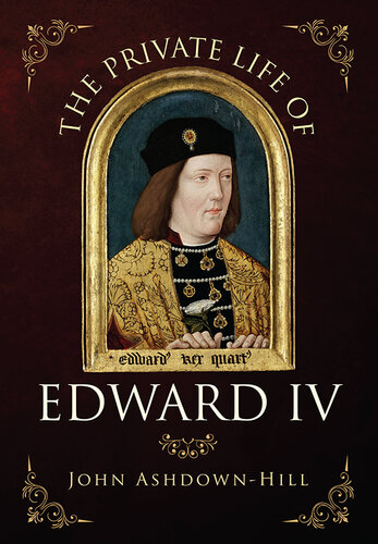 The Private Life of Edward IV