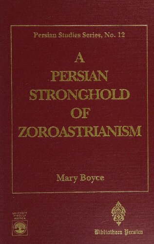 A Persian stronghold of Zoroastrianism: based on the Ratanbai Katrak lectures, 1975