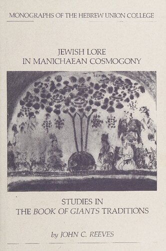 Jewish lore in Manichaean cosmogony: studies in the Book of giants traditions