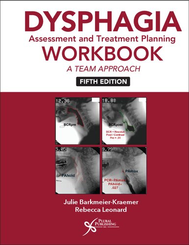 Dysphagia Assessment and Treatment Planning Workbook: A Team Approach